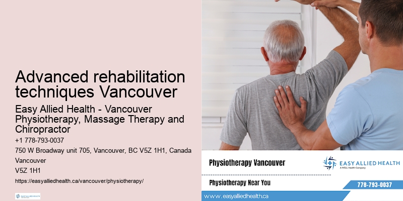 Advanced rehabilitation techniques Vancouver physiotherapy solutions