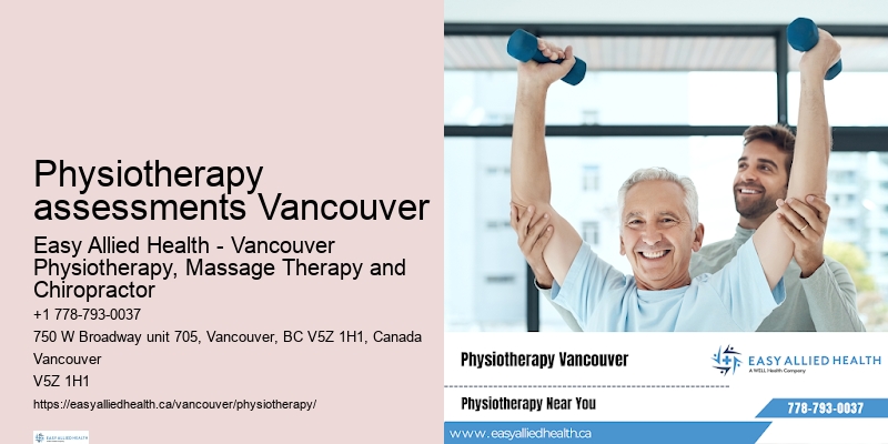 Physiotherapy assessments Vancouver physiotherapy for chronic conditions