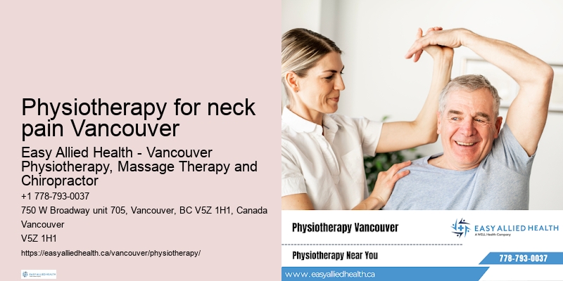Physiotherapy for neck pain Vancouver physiotherapy for mobility