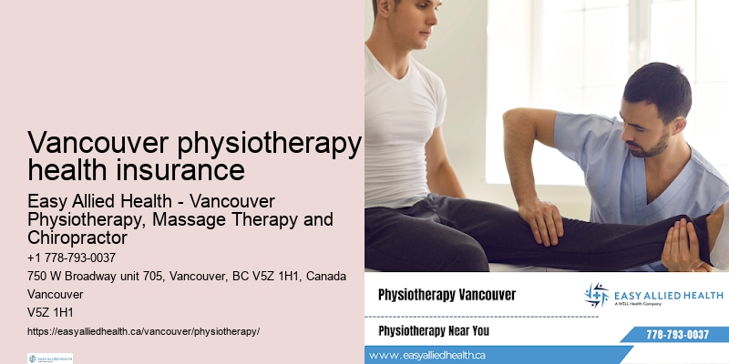 Advanced physiotherapy techniques Vancouver physiotherapy health insurance