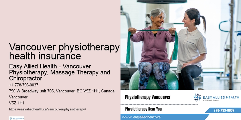 Expert wellness physiotherapy Vancouver physiotherapy health insurance